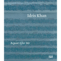 Idris Khan: Repeat After Me