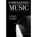Surrendering to the Music: 6 Life Lessons Playing Piano Taught Me