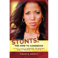 Stunts: The How To Handbook: Secrets From an Award Winning Hollywood Stunt Woman