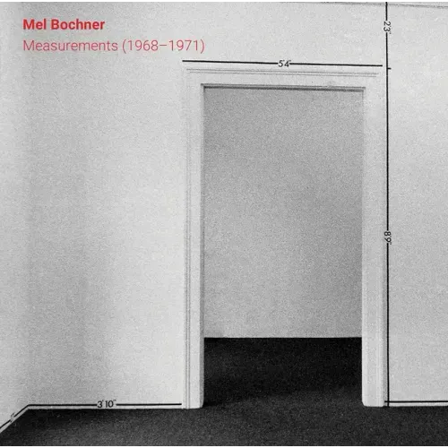 Mel Bochner: Measurements (1968-1971)