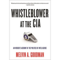 Whistleblower at the CIA: An Insider's Account of the Politics of Intelligence