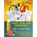 Make Your Own Unique Bookmarks: Hours of creative fun for the whole family - 60+ bookmarks.
