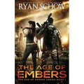The Age of Embers: A Post-Apocalyptic Survival Thriller