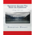 Skjerven Gaard Vik Sogn og Fjordane: Norway: 1669 - 1922