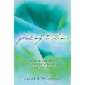 Speaking to Silence: New Rites for Christian Worship and Healing