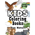 Kids Coloring Books Ages 4-8: FUN NATURE. Awesome, easy, cool coloring nature activity workbook for boys & girls aged 4-6, 3-8, 3-5, 6-8