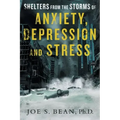 Shelters from the Storms of Anxiety, Depression and Stress