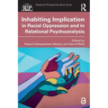 Inhabiting Implication in Racial Oppression and in Relational Psychoanalysis