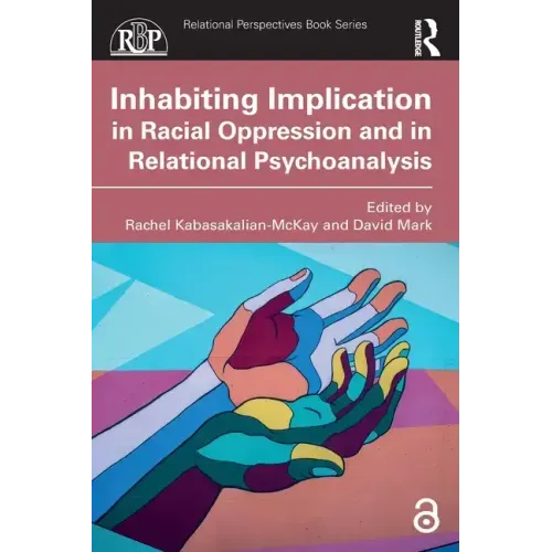 Inhabiting Implication in Racial Oppression and in Relational Psychoanalysis