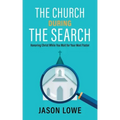 The Church During the Search: Honoring Christ While You Wait for Your Next Pastor