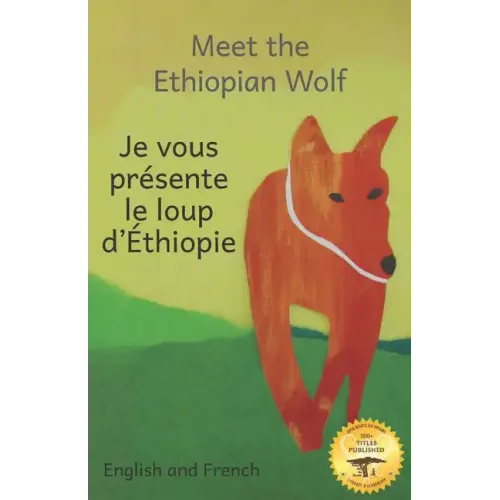 Meet the Ethiopian Wolf: Africa's Most Endangered Carnivore in French and English