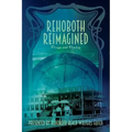 Rehoboth Reimagined