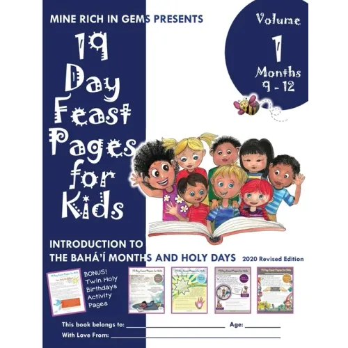 19 Day Feast Pages for Kids Volume 1 / Book 3: Introduction to the Bahá'í Months and Holy Days (Months 9 - 12)