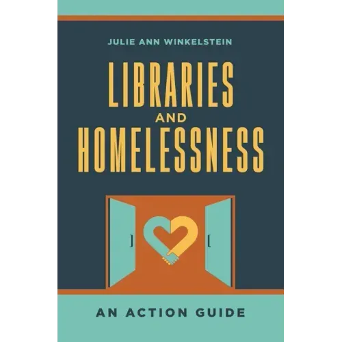 Libraries and Homelessness: An Action Guide