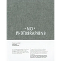 Timm Rautert: No Photographing