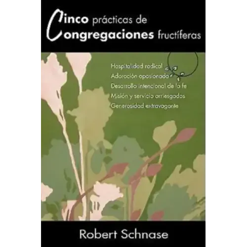 Cinco Practicas de Congregaciones Fructiferas: Five Practices of Fruitful Congregations (Spanish Version)