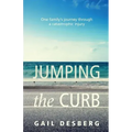 Jumping The Curb: One family's journey through a catastrophic injury