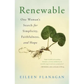 Renewable: One Woman's Search for Simplicity, Faithfulness, and Hope