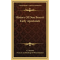History Of Don Bosco's Early Apostolate