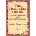 The Lock and Key Library Classic Mystrey and Detective Stories