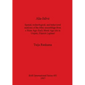 Ala-Jalve: Spatial, technological, and behavioral analyses of the lithic assemblage from a Stone Age-Early Metal Age site in Utsjoki, Finnish Lapland