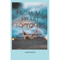 From My Heart To Yours: 100 Devotionals to Encourage Your Heart