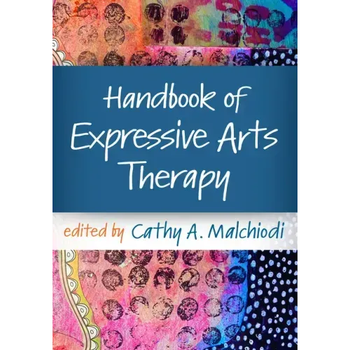 Handbook of Expressive Arts Therapy