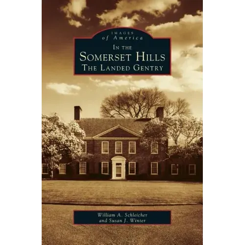 In the Somerset Hills: The Landed Gentry