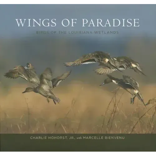 Wings of Paradise: Birds of the Louisiana Wetlands