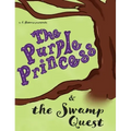The Purple Princess and the Swamp Quest