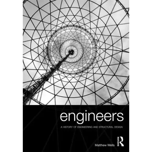 Engineers: A History of Engineering and Structural Design