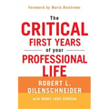 The Critical First Years of Your Professional Life
