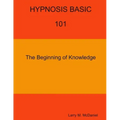 HYPNOSIS BASIC -101 - The Beginning of Knowledge