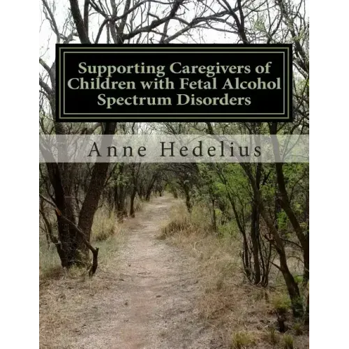Supporting Caregivers of Children with Fetal Alcohol Spectrum Disorders