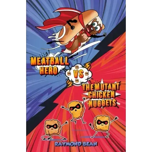 Meatball Hero vs. The Mutant Chicken Nuggets