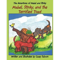 The Adventures of Mabel and Stinky: Mabel, Stinky, and the Terrified Toad