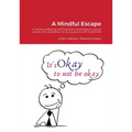 A Mindful Escape: A mental wellbeing, self help book developed by young adults with disabilities for young adults with disabilities