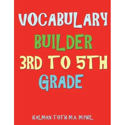 Vocabulary Builder 3rd To 5th Grade: 132 Interesting & Educational Word Search Puzzles