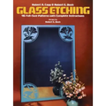 Glass Etching: 46 Full-Size Patterns with Complete Instructions