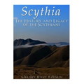 Scythia: The History and Legacy of the Scythians