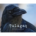 Tulugaq: An Oral History of Ravens