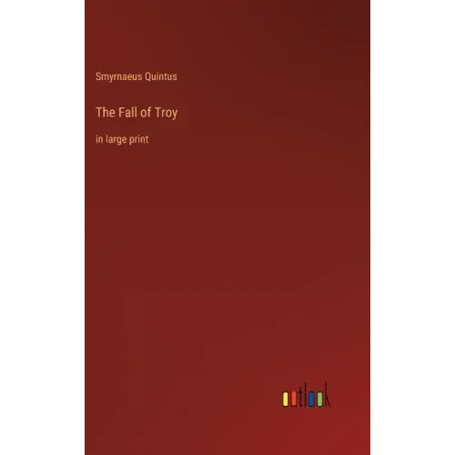 The Fall of Troy: in large print