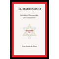 El Martinismo: Servidores Desconocidos del Cristianismo