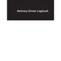 Delivery Driver Logbook: Keep Track of Deliveries, Trips, Mileage, Times And Dates, Perfect For DoorDash & Instacart Drivers, Road Travel, Logb