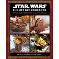 Star Wars: The Life Day Cookbook: Official Holiday Recipes from a Galaxy Far, Far Away (Star Wars Holiday Cookbook, Star Wars Christmas Gift)