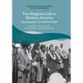 The Religious Left in Modern America: Doorkeepers of a Radical Faith