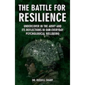 The Battle For Resilience: Undercover In The Army And Its Reflections In Our Everyday Psychological Wellbeing