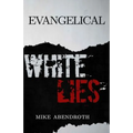 Evangelical White Lies
