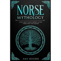 Norse Mythology: Learn about Viking History, Myths, Norse Gods, and Legends