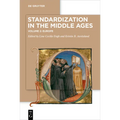 Standardization in the Middle Ages: Volume 2: Europe